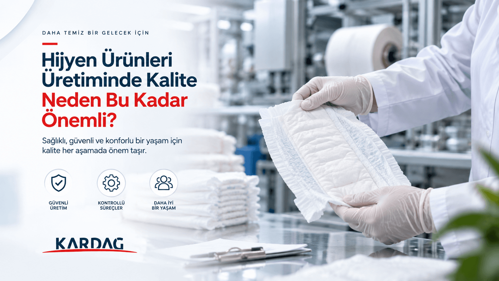hijyen-urunleri-uretiminde-kalite-kardag.webp.png